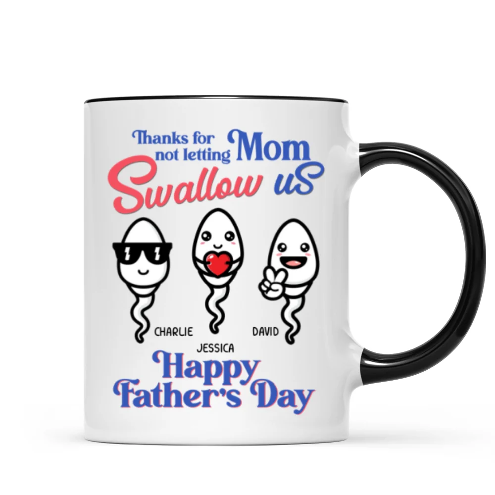 Little Cute Kids Thanks For Not Letting Mom Swallow Us Funny Father‘s Day Gift Personalized Mug - Image 5