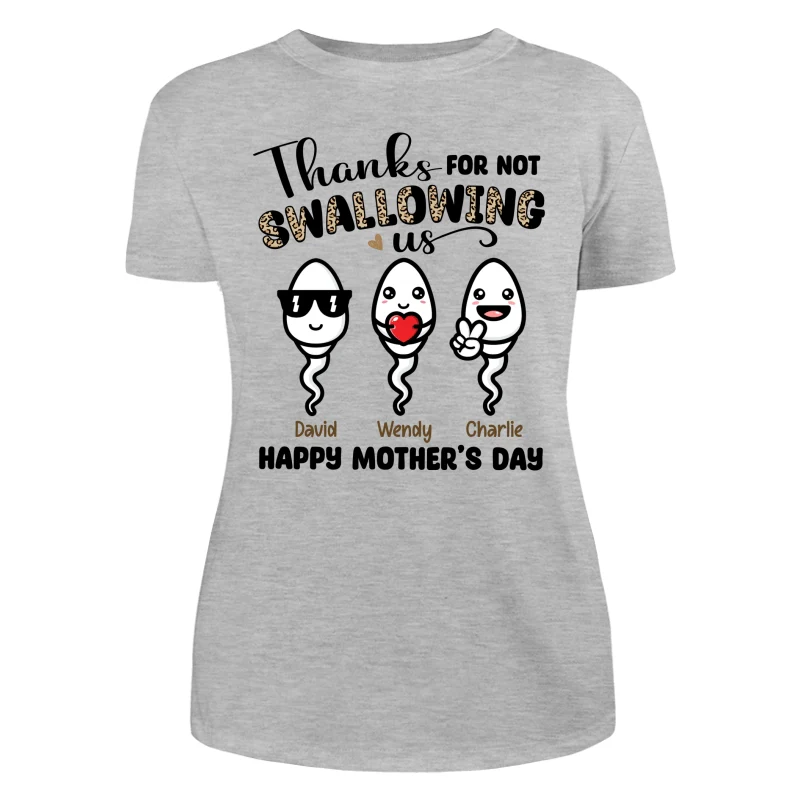 Little Cute Kids Thanks For Not Swallowing Us Happy Mother‘s Day Funny Personalized Shirt - Image 10