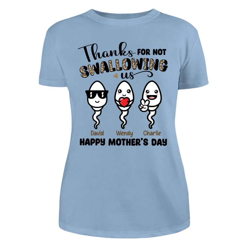 Little Cute Kids Thanks For Not Swallowing Us Happy Mother‘s Day Funny Personalized Shirt - Image 12