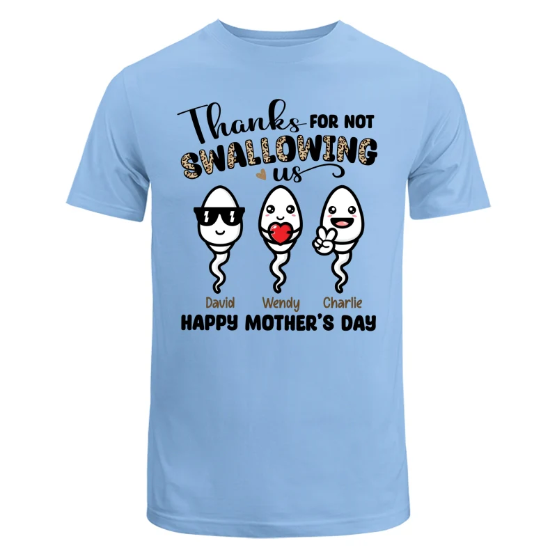 Little Cute Kids Thanks For Not Swallowing Us Happy Mother‘s Day Funny Personalized Shirt - Image 8