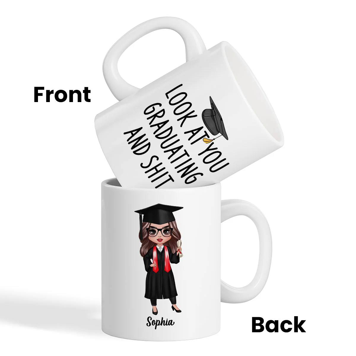 Look At You Graduating Funny Graduation Gift For Graduate Personalized Mug - Image 3
