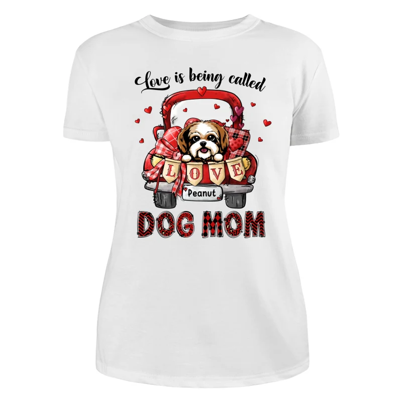 Love Is Being Called Dog Mom Truck Personalized Shirt - Image 9
