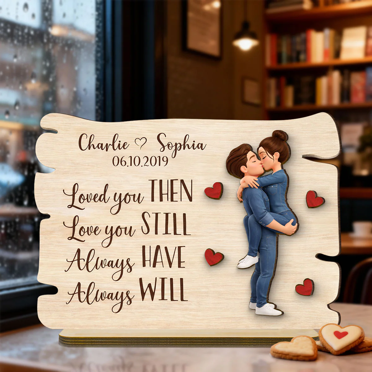 Love You Then Love You Still - Personalized 2-Layered Wooden Plaque - Anniversary, Valentine's Day Gift, Gift For Him, Gift For Her - Image 6