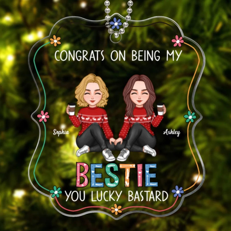 Lucky Bastard Besties Sisters Flowers Sitting Personalized Acrylic Ornament - Image 5