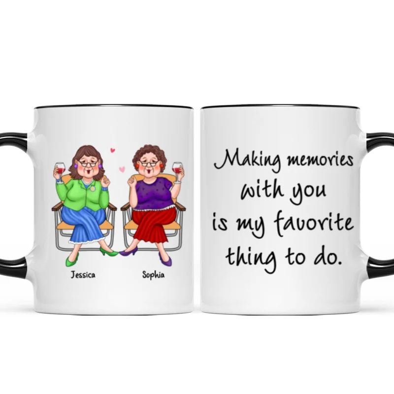 Making Memories With You Is My Favorite Thing Old Best Friends Gift For Besties Personalized Mug - Image 5