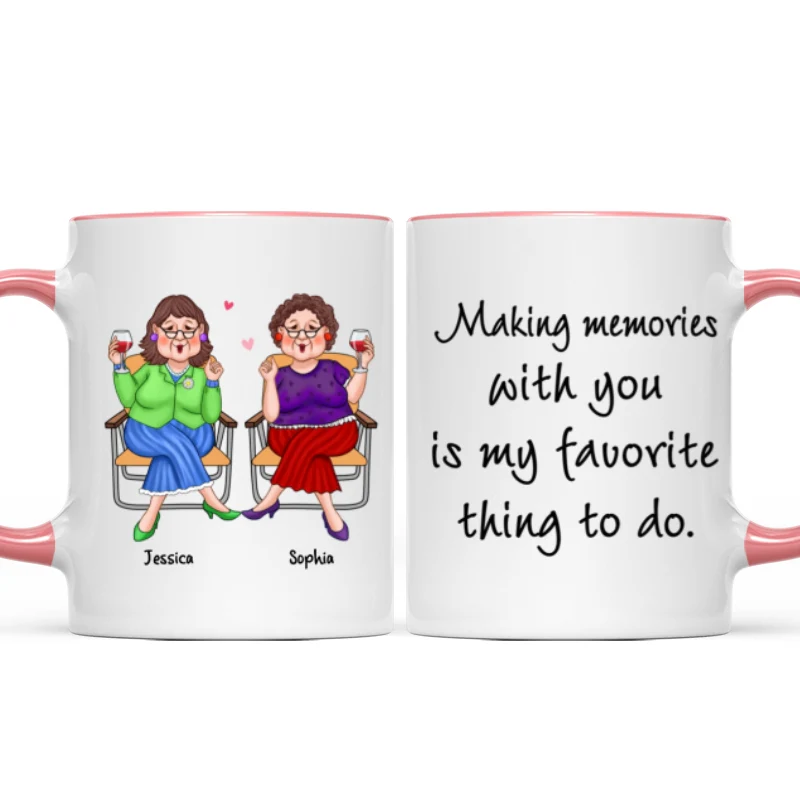 Making Memories With You Is My Favorite Thing Old Best Friends Gift For Besties Personalized Mug - Image 9