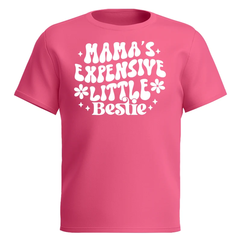 Mama's Expensive Little Bestie Funny Shirt For Kid - Image 16