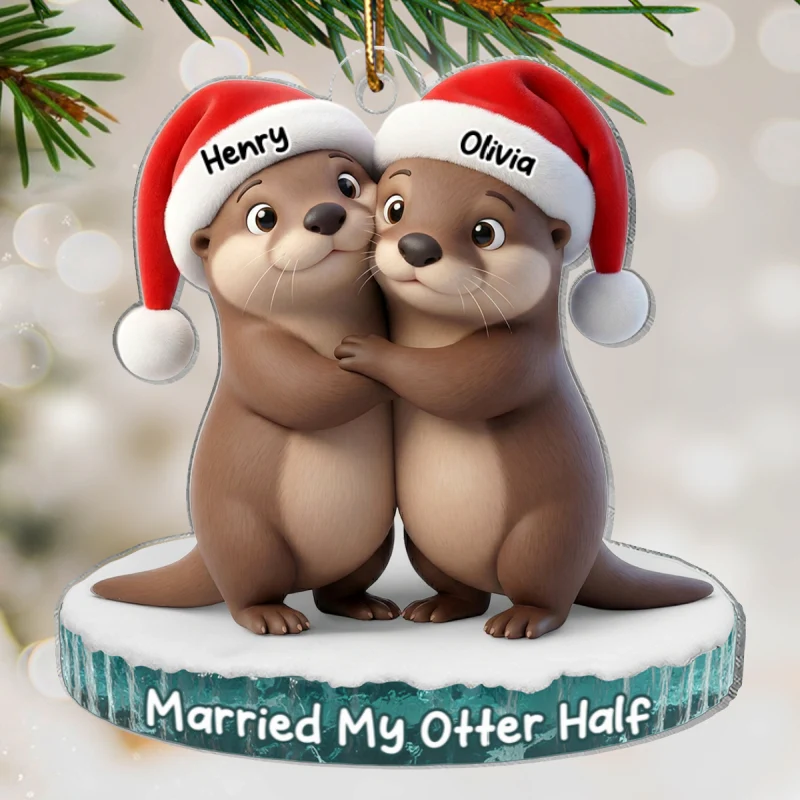 Married My Otter Half - Personalized Acrylic Ornament - Unique Christmas Gift For Him, For Her, For Couple - Image 10