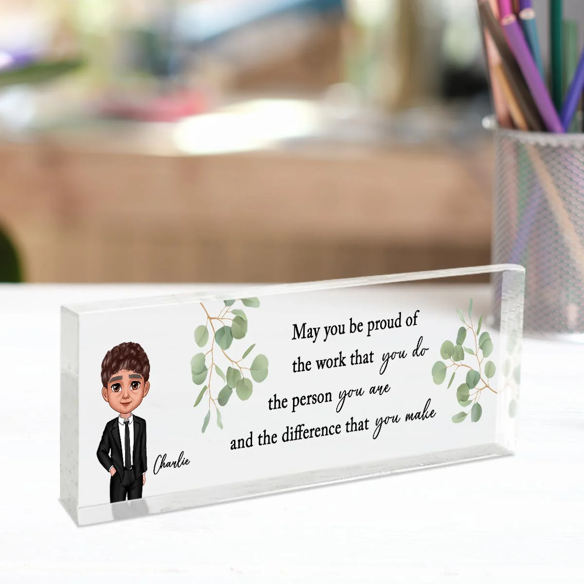 May You Be Proud Of The Work You Do Personalized Acrylic Name Plate, New Year Gift For Coworkers, Boss, Teachers - Image 4