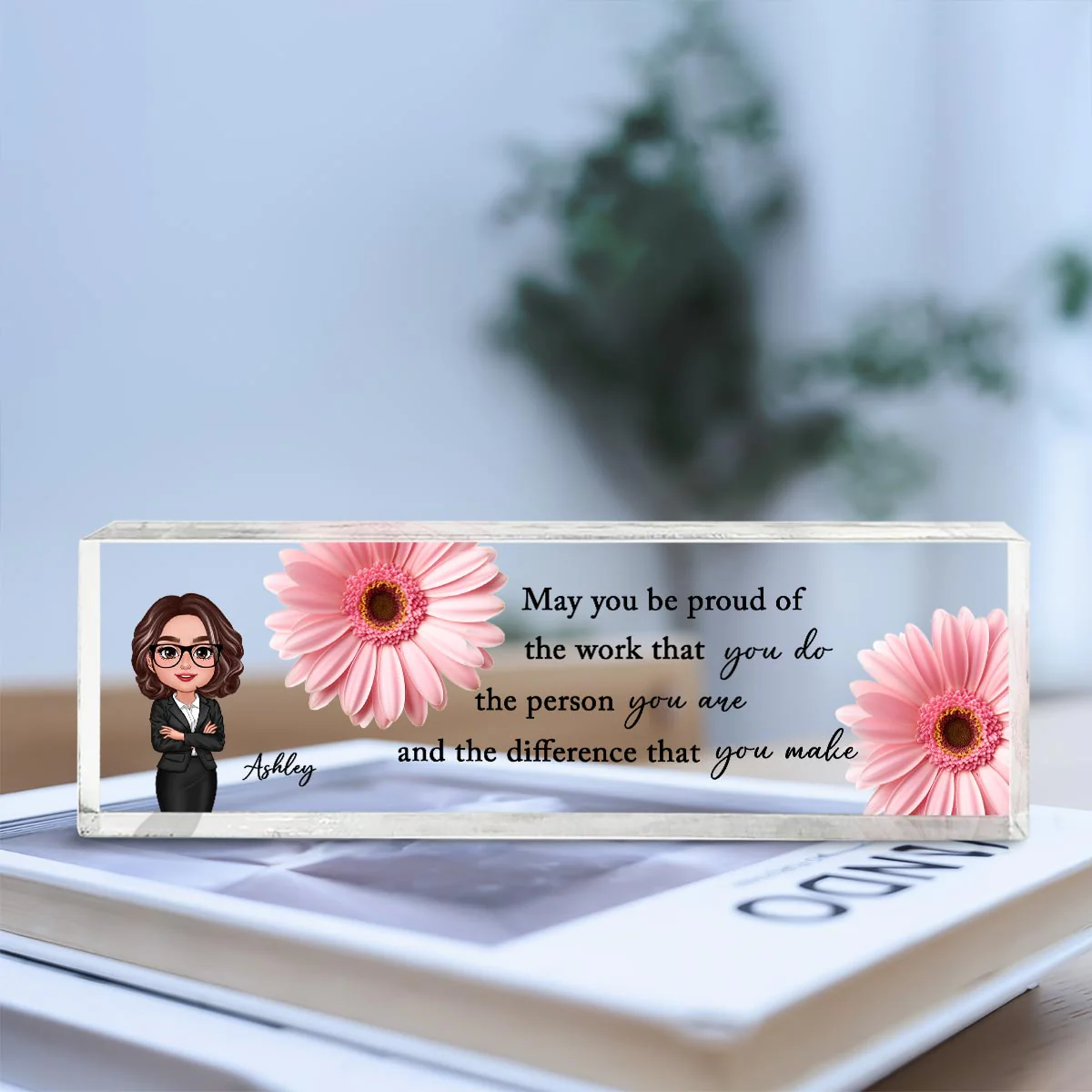 May You Be Proud Of The Work You Do Personalized Acrylic Name Plate, New Year Gift For Coworkers, Boss, Teachers - Image 5