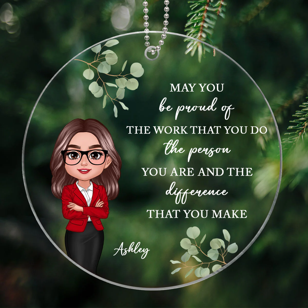 May You Be Proud Of The Work You Do Personalized Acrylic Ornament, Gift For Coworkers, Boss, Teachers, Nurses, Doctors, EMS, Healthcare Worker - Image 3