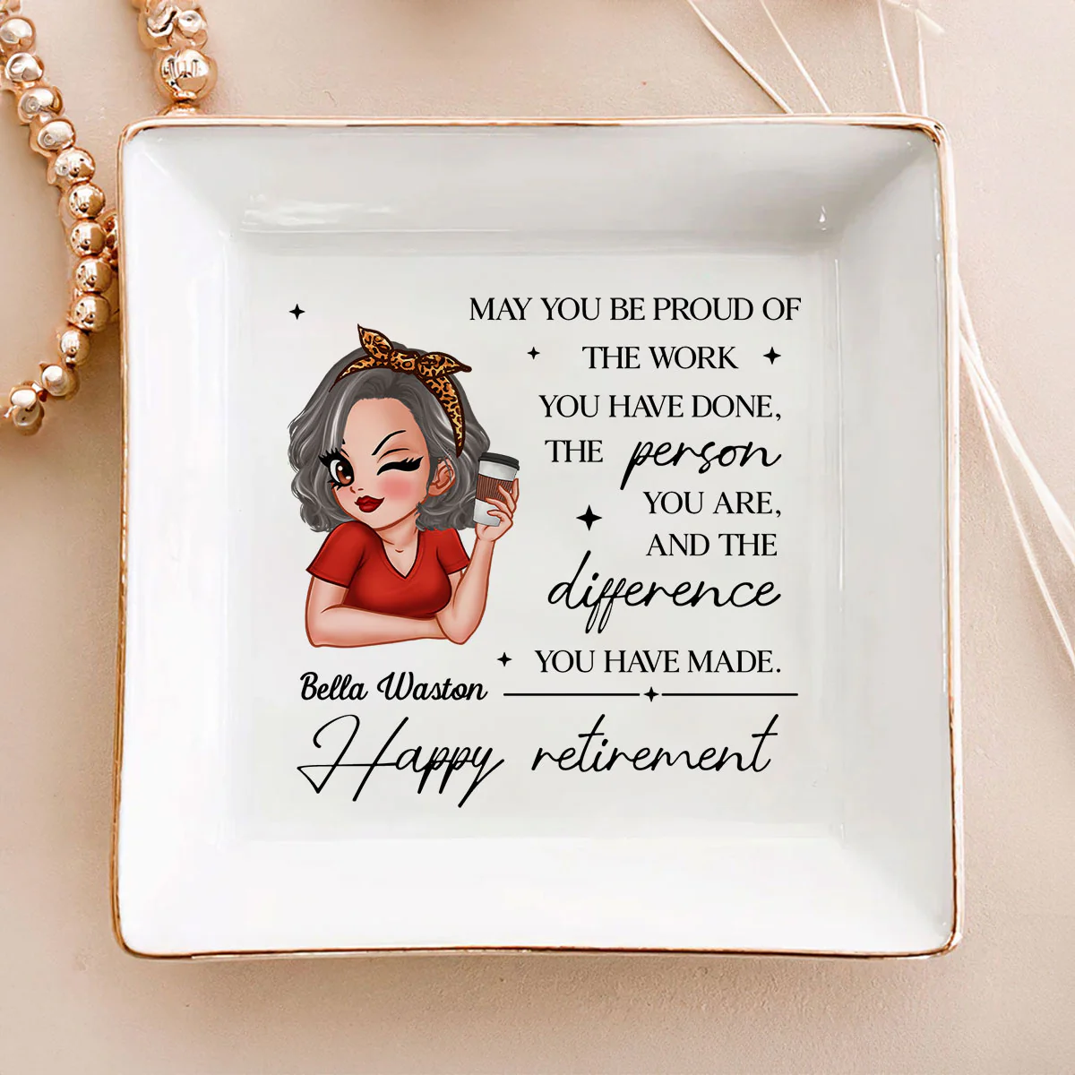 May You Be Proud of the Work You Have Done Personalized Jewelry Dish, Retirement Appreciation Gift for Mom Boss Co-workers, Friends, Wife, Sister - Image 8