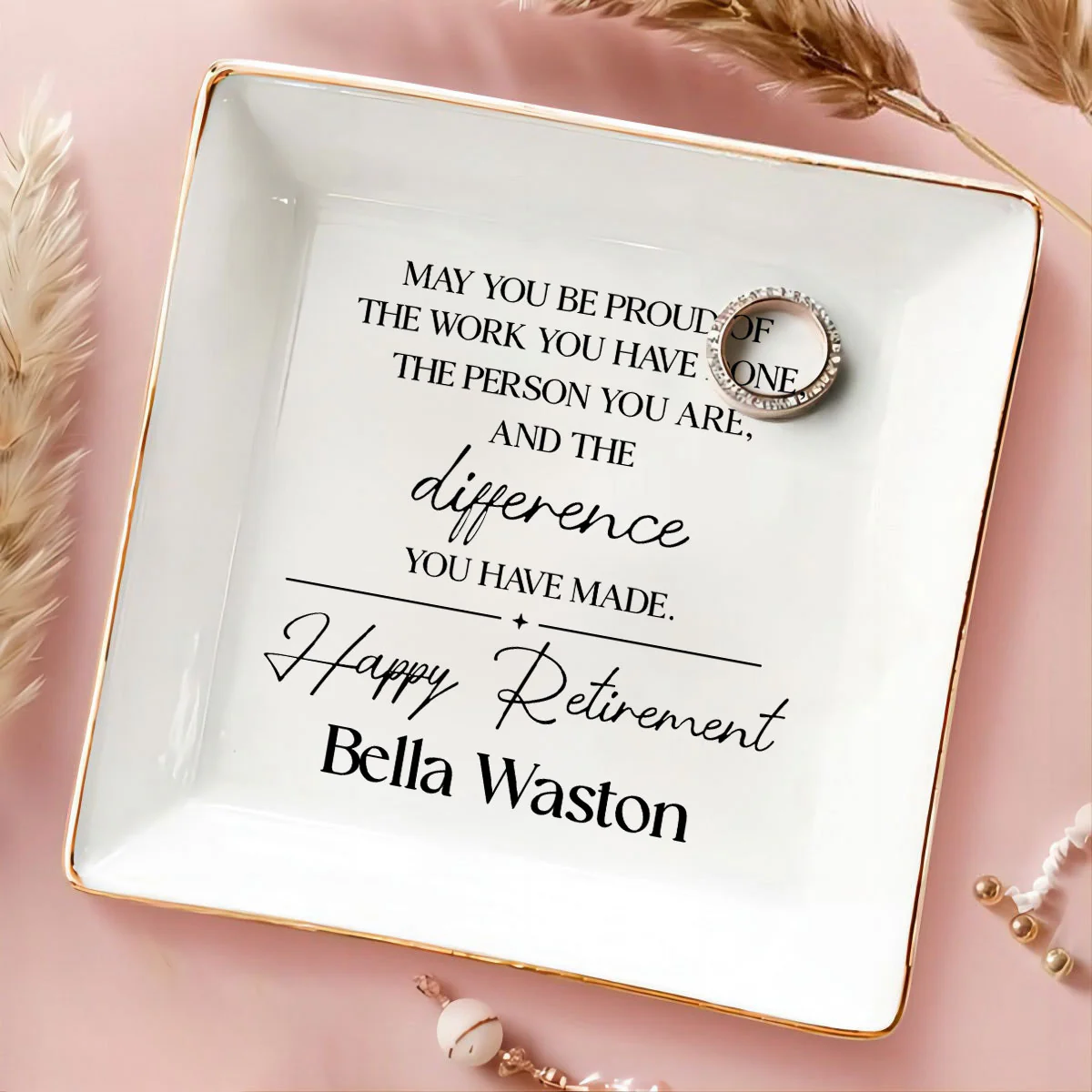May You Be Proud of the Work You Have Done Personalized Jewelry Dish, Retirement Appreciation Gift for Mom Boss Co-workers, Teachers, Nurses, Friends, Wife, Sister - Image 3