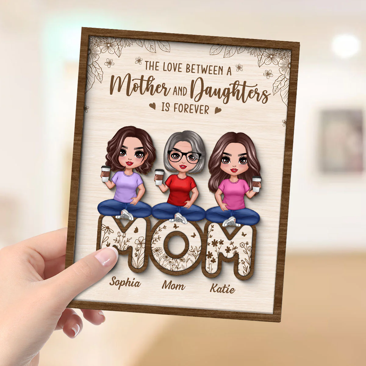 Mom And Daughters Sitting On Word Mother‘s Day Gift Personalized 2-Layer Wooden Plaque - Image 4