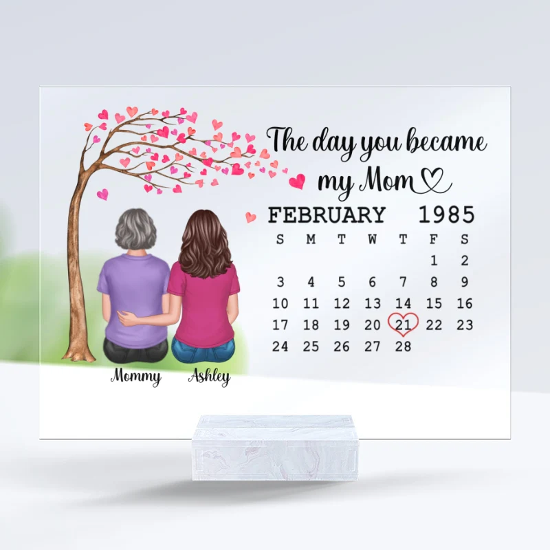 Mom & Daughter Son The Day You Became My Mom Calendar Date Personalized Acrylic Plaque - Image 3