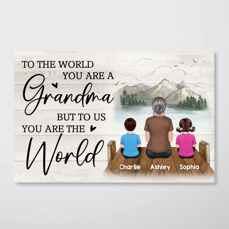 Mom Grandma You Are The World Bridge Lake Personalized Horizontal Poster - Image 4