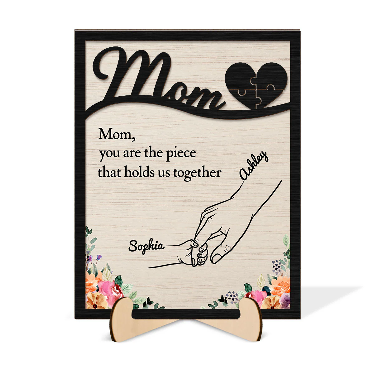 Mom The Piece That Holds Us Together Personalized 2-Layer Wooden Plaque