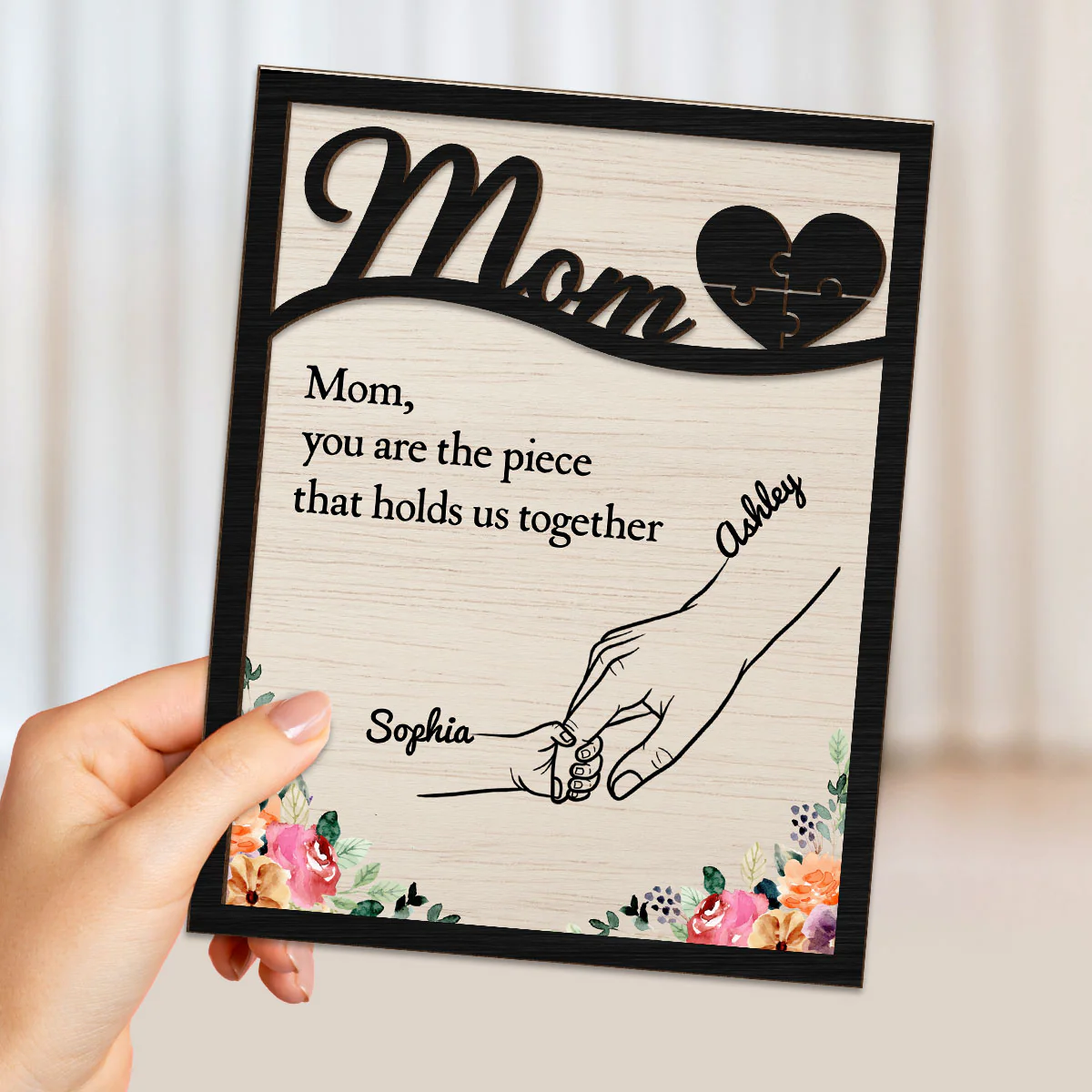 Mom The Piece That Holds Us Together Personalized 2-Layer Wooden Plaque - Image 4