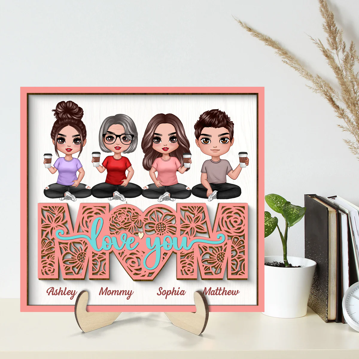 Mom We Love You Floral Doll Sitting On Text Personalized 2-layer Wooden Plaque - Image 2
