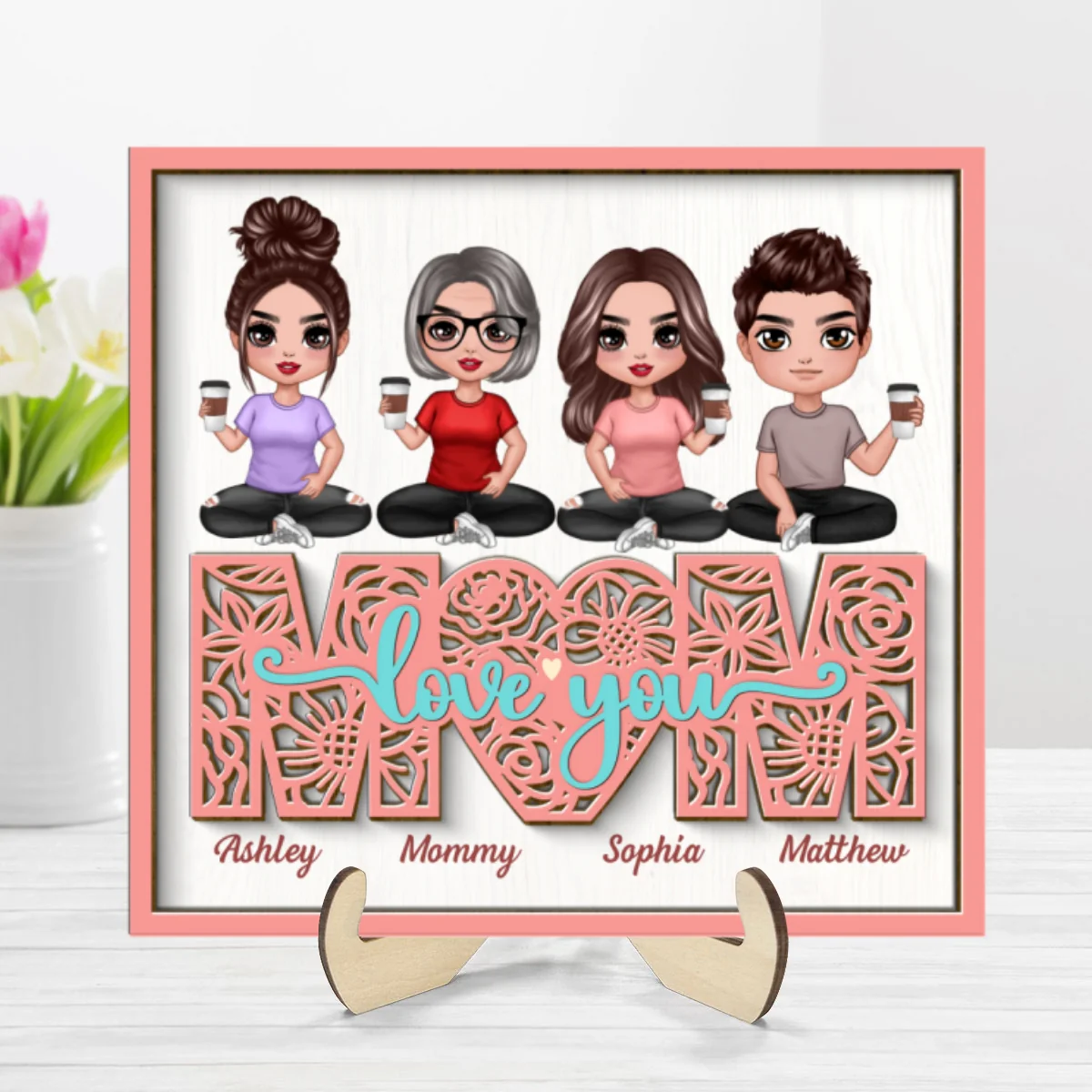 Mom We Love You Floral Doll Sitting On Text Personalized 2-layer Wooden Plaque - Image 8