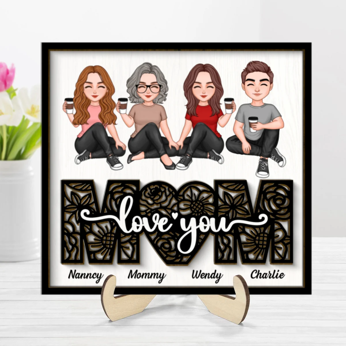 Mom We Love You Floral Sitting On Text Personalized 2-layer Wooden Plaque - Image 8
