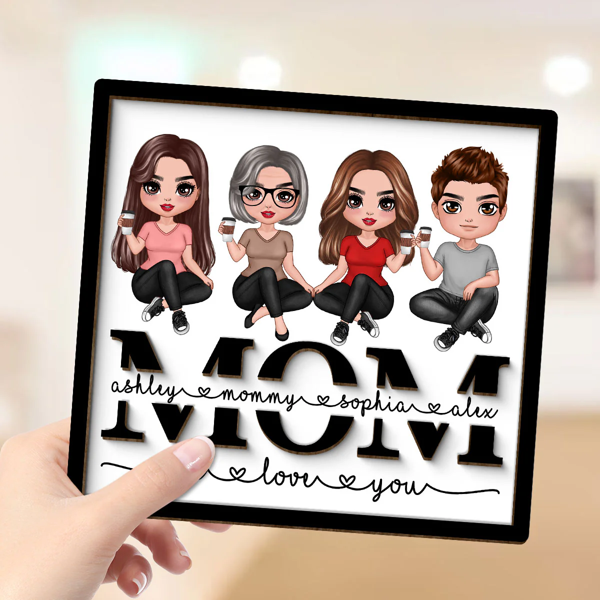 Mom We Love You Sitting On Text Personalized 2-layer Wooden Plaque - Image 4