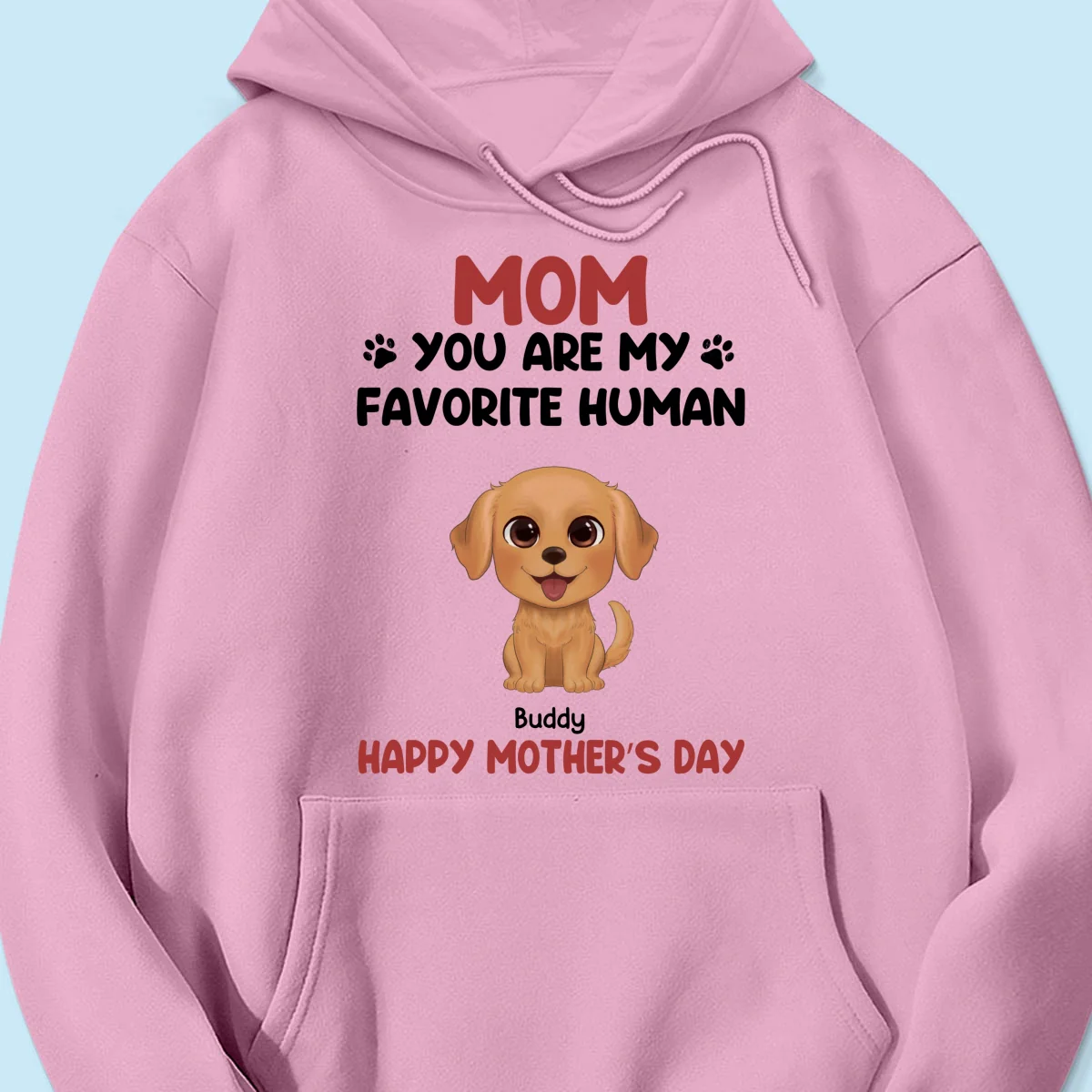 Mom You Are My Favorite Human Happy Mother‘s Day Gift For Dog Mom Personalized Shirt - Image 17