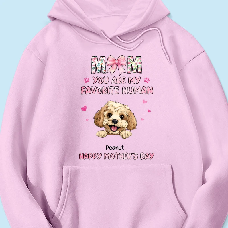 Mom You're My Favorite Human Happy Mother's Day Personalized Shirt For Dog Moms - Image 21