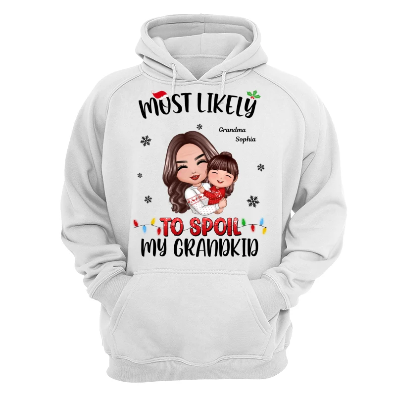 Most Likely To Spoil The Grandkids Grandma Christmas Personalized T-Shirts - Image 13