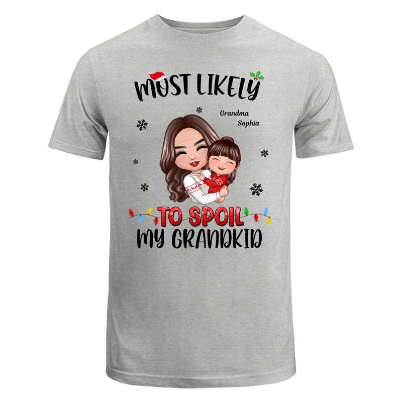 Most Likely To Spoil The Grandkids Grandma Christmas Personalized T-Shirts - Image 6
