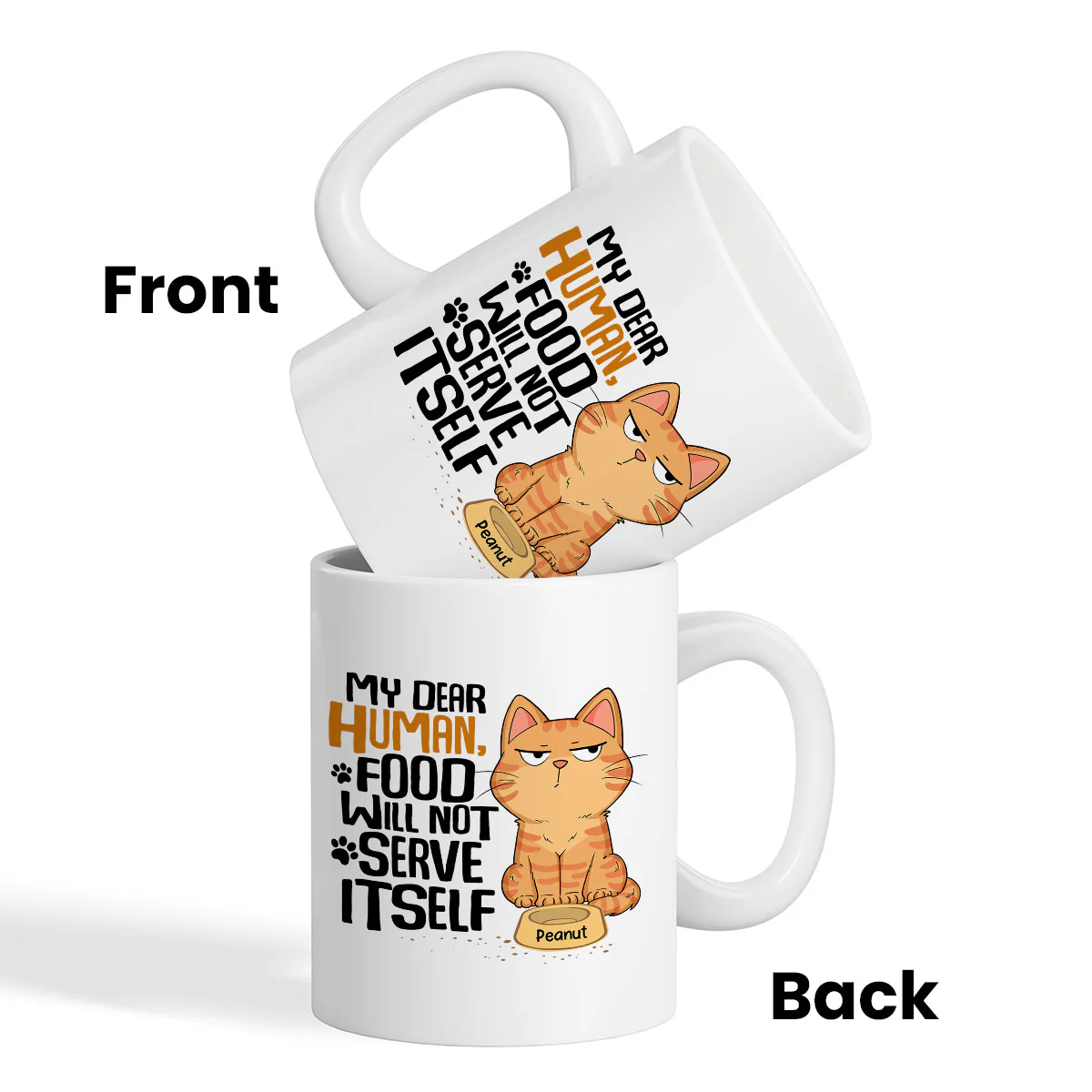 My Dear Human Food Will Not Serve Itself Funny Cats Personalize Mug - Image 3