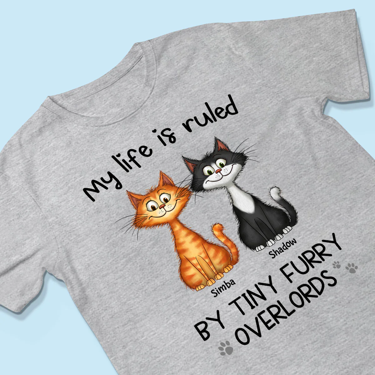 My Life Is Ruled By Tiny Furry Overlords Quirky Cats Personalized Shirt - Image 3