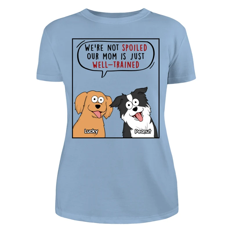 My Mom Dad Is Well Trained Funny Cartoon Dog Gift For Dog Lover Personalized Shirt - Image 12