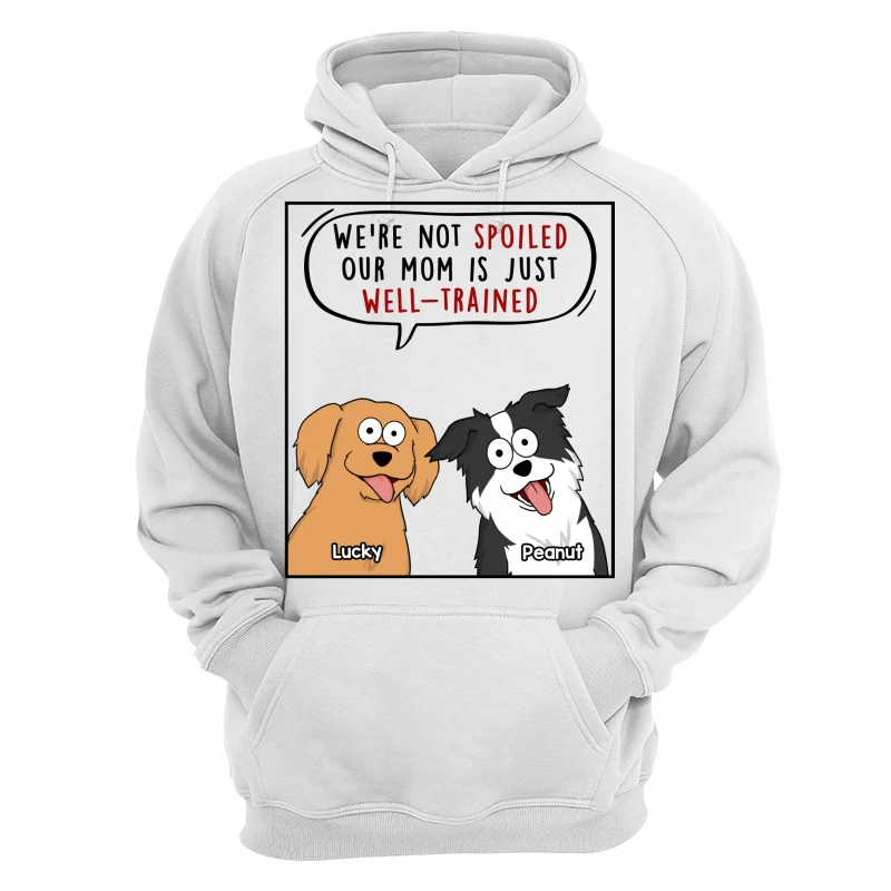 My Mom Dad Is Well Trained Funny Cartoon Dog Gift For Dog Lover Personalized Shirt - Image 13