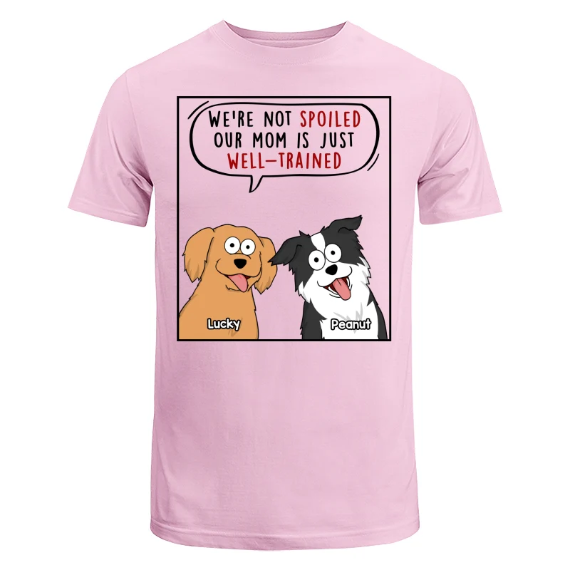 My Mom Dad Is Well Trained Funny Cartoon Dog Gift For Dog Lover Personalized Shirt - Image 7