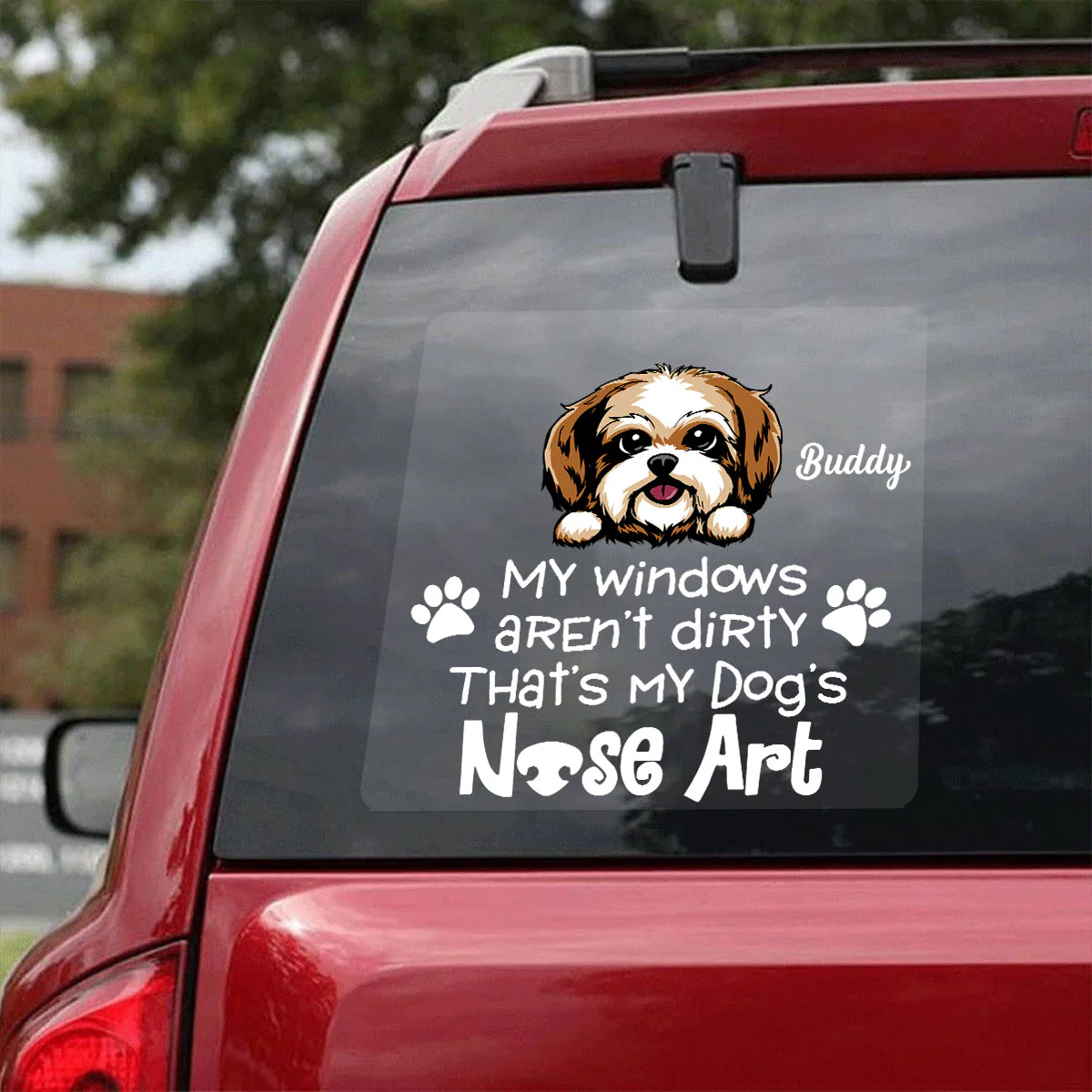 My Windows Aren‘t Dirty That’s My Dog‘s Nose Art Personalized Decal - Image 3