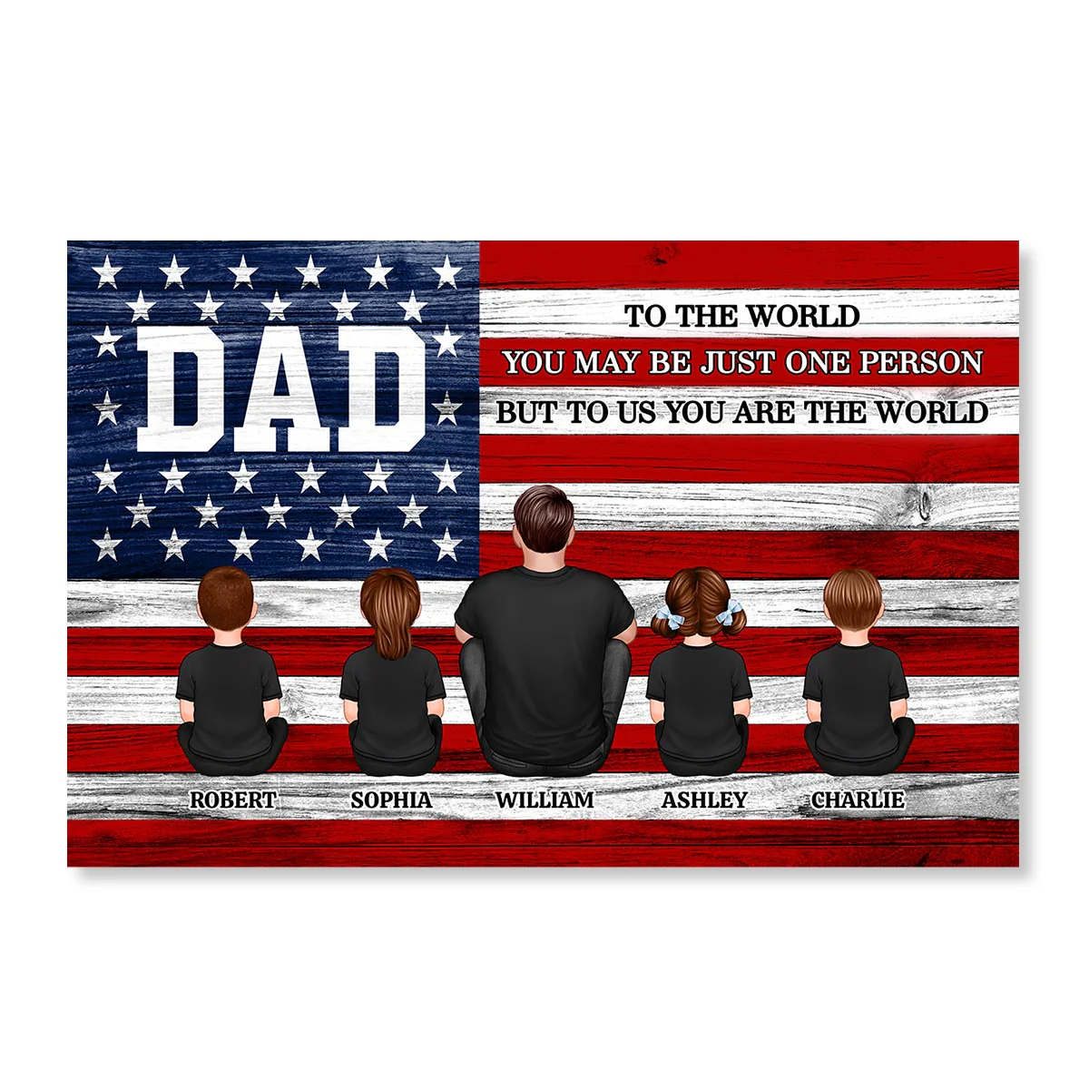 DAD GRANDPA You Are The World Nation Flag - Personalized Poster - Gift For Proud American Dad, Grandpa - Image 3