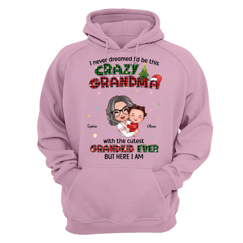 Never Dreamed Would Be The Craziest Grandma Christmas Personalized Hoodie Sweatshirt - Image 15