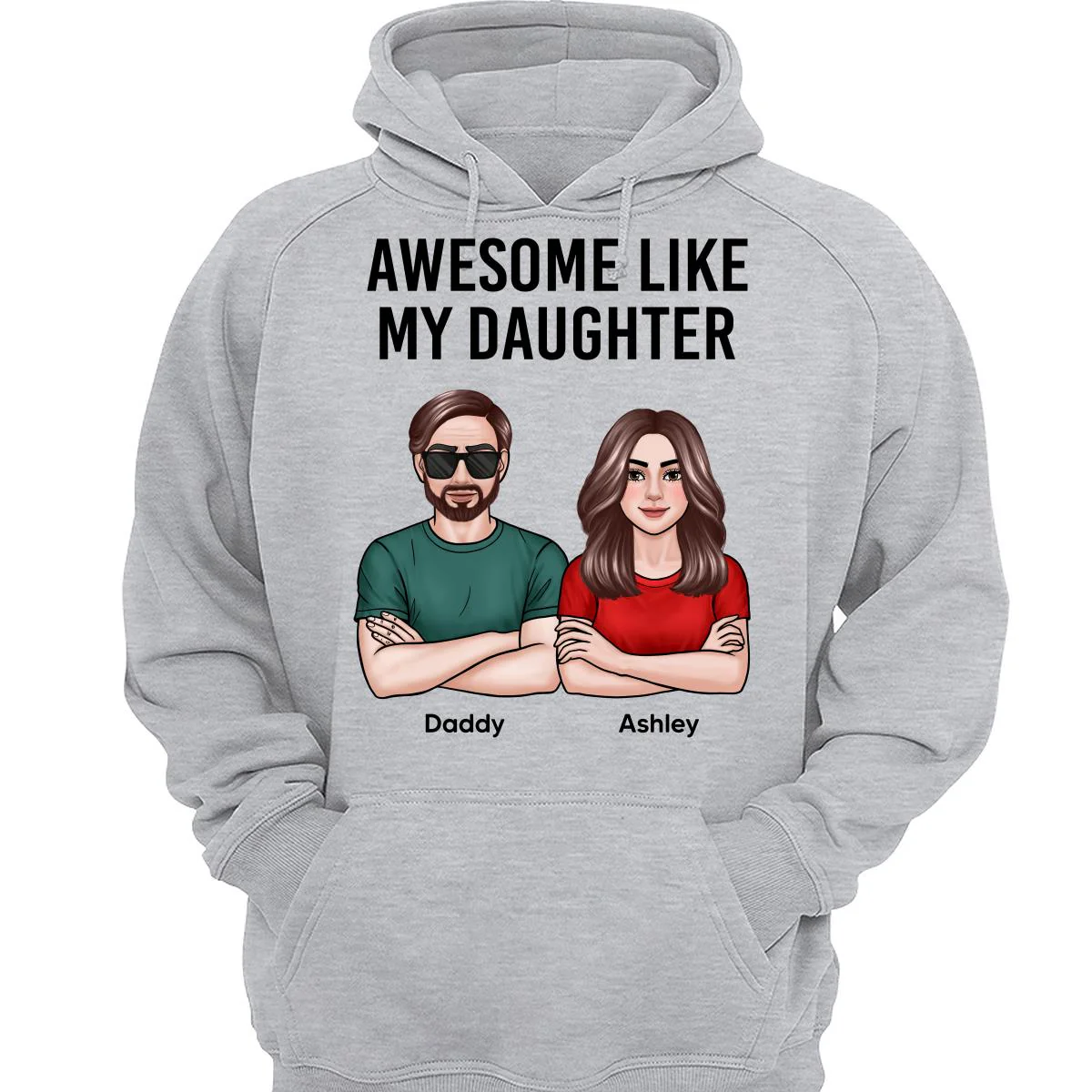 New Man Woman Crossed Arms Dad Awesome Like My Daughter Son Personalized Shirt - Image 3