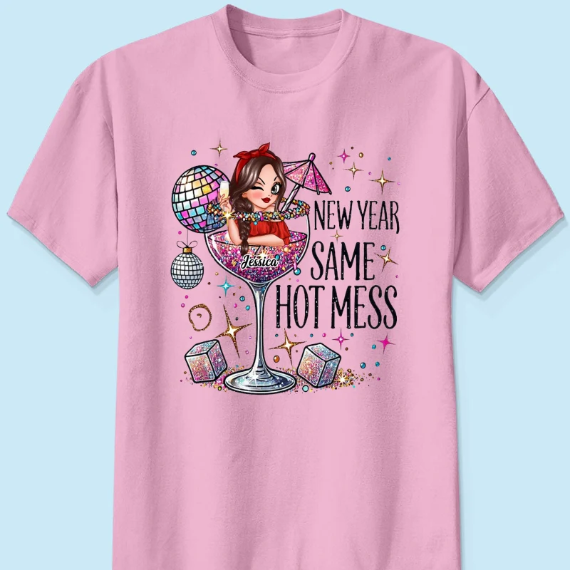 New Year Same Hot Mess, Alcohol New Year Party Adult Humor Personalized Shirt, New Year Gift for yourself - Image 10