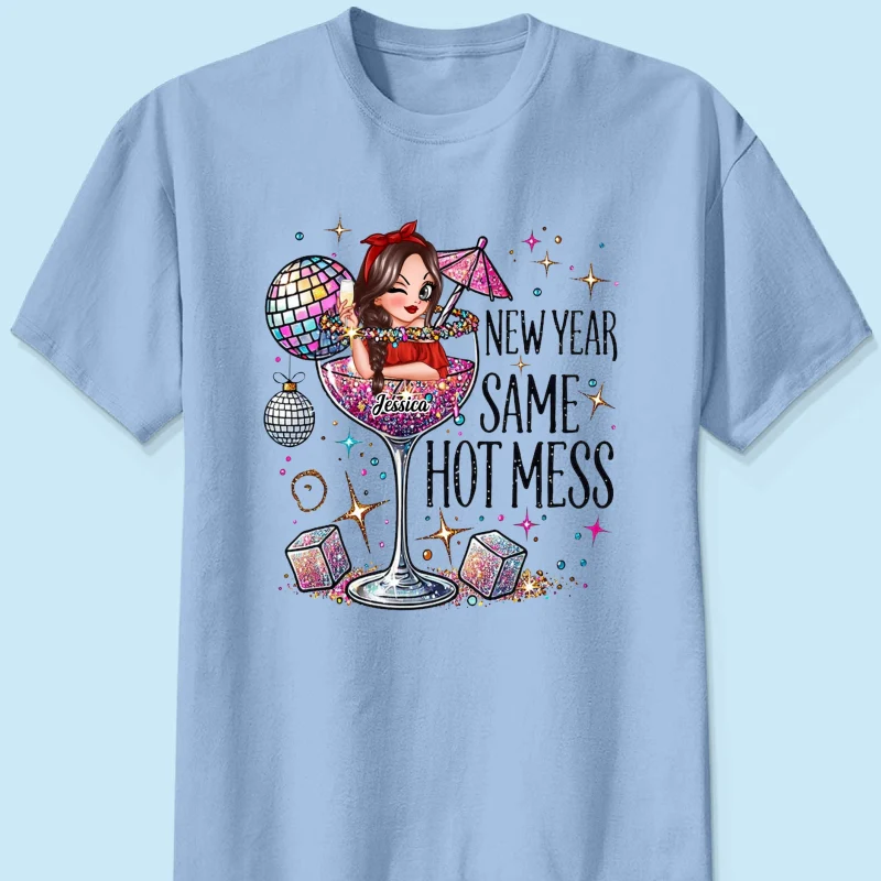 New Year Same Hot Mess, Alcohol New Year Party Adult Humor Personalized Shirt, New Year Gift for yourself - Image 11