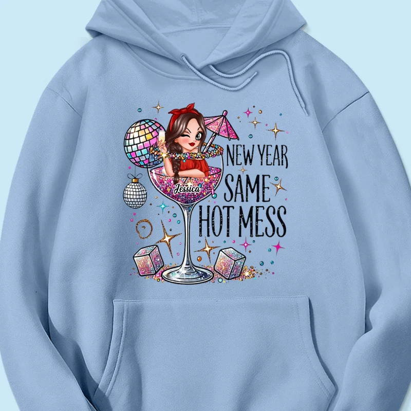 New Year Same Hot Mess, Alcohol New Year Party Adult Humor Personalized Shirt, New Year Gift for yourself - Image 18