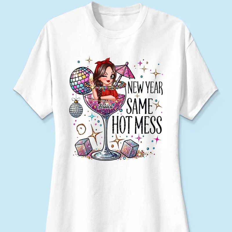 New Year Same Hot Mess, Alcohol New Year Party Adult Humor Personalized Shirt, New Year Gift for yourself - Image 19