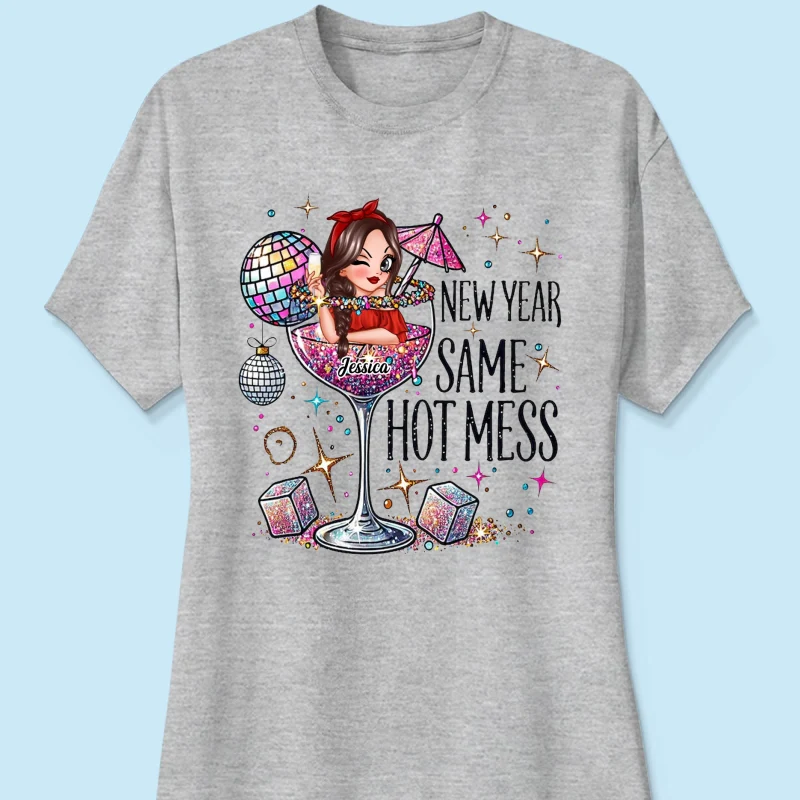 New Year Same Hot Mess, Alcohol New Year Party Adult Humor Personalized Shirt, New Year Gift for yourself - Image 20