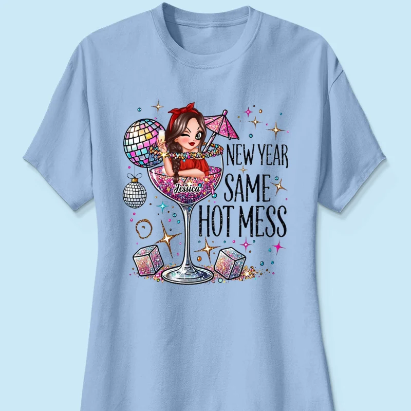 New Year Same Hot Mess, Alcohol New Year Party Adult Humor Personalized Shirt, New Year Gift for yourself - Image 22