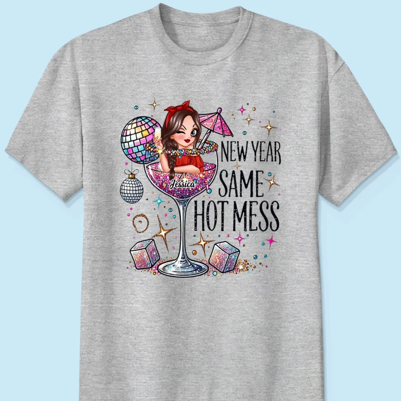 New Year Same Hot Mess, Alcohol New Year Party Adult Humor Personalized Shirt, New Year Gift for yourself - Image 9