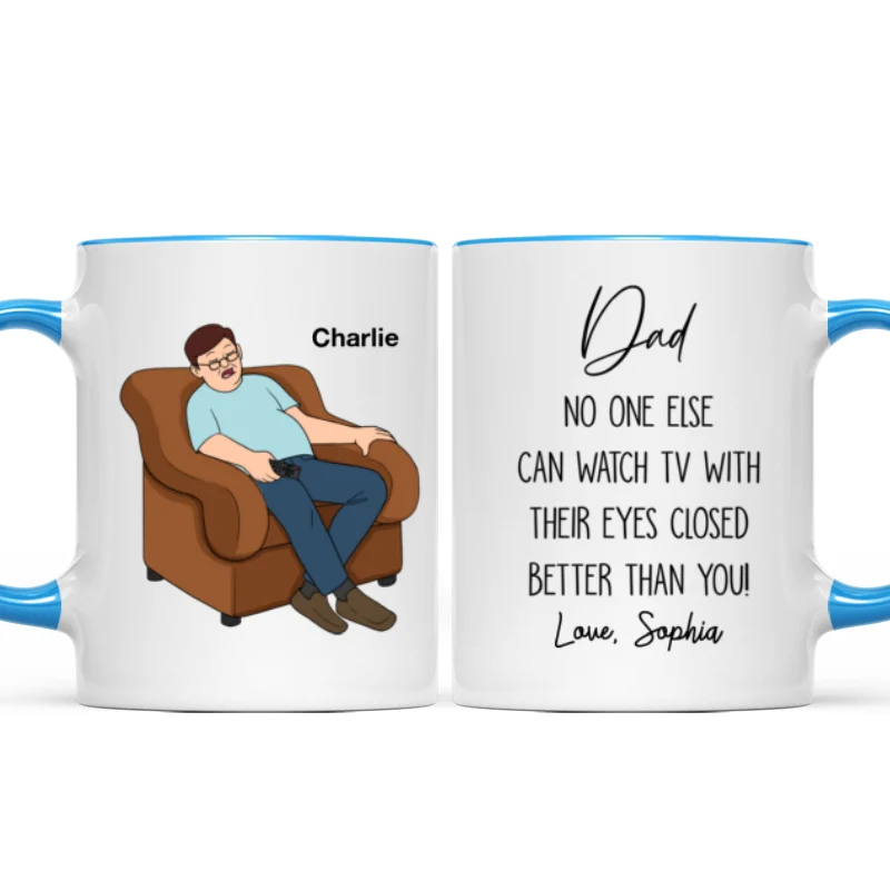 No One Else Can Watch TV With Their Eyes Closed Better Than You Funny Father‘s Day Gift For Dad Grandpa Personalized Mug - Image 12