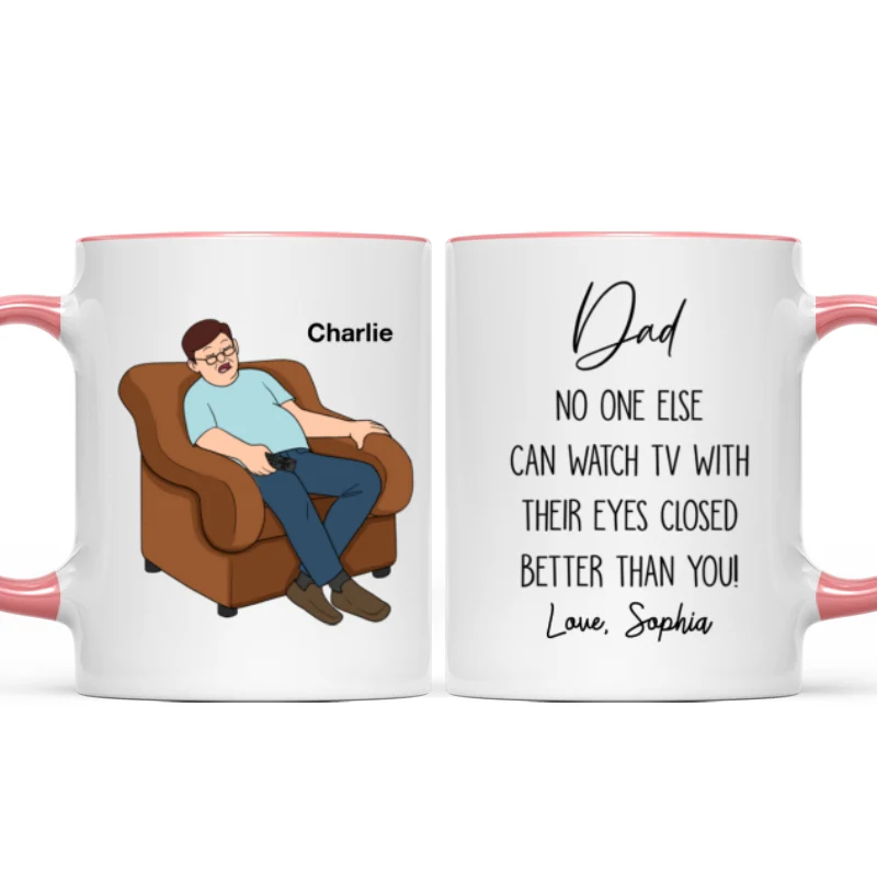 No One Else Can Watch TV With Their Eyes Closed Better Than You Funny Father‘s Day Gift For Dad Grandpa Personalized Mug - Image 13