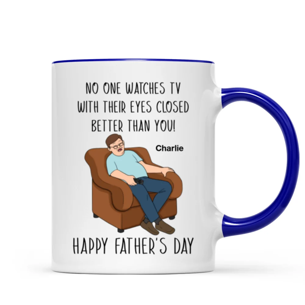 No One Watching TV With Eyes Closed Better Than You Happy Father‘s Day Personalized Mug - Image 10