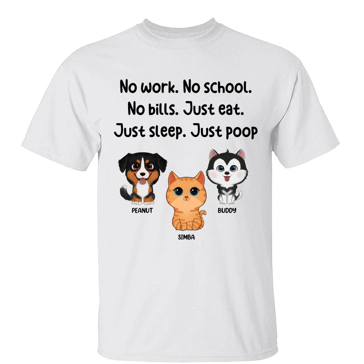 No Work No School No Bills Cute Dogs Cats Personalized Shirt